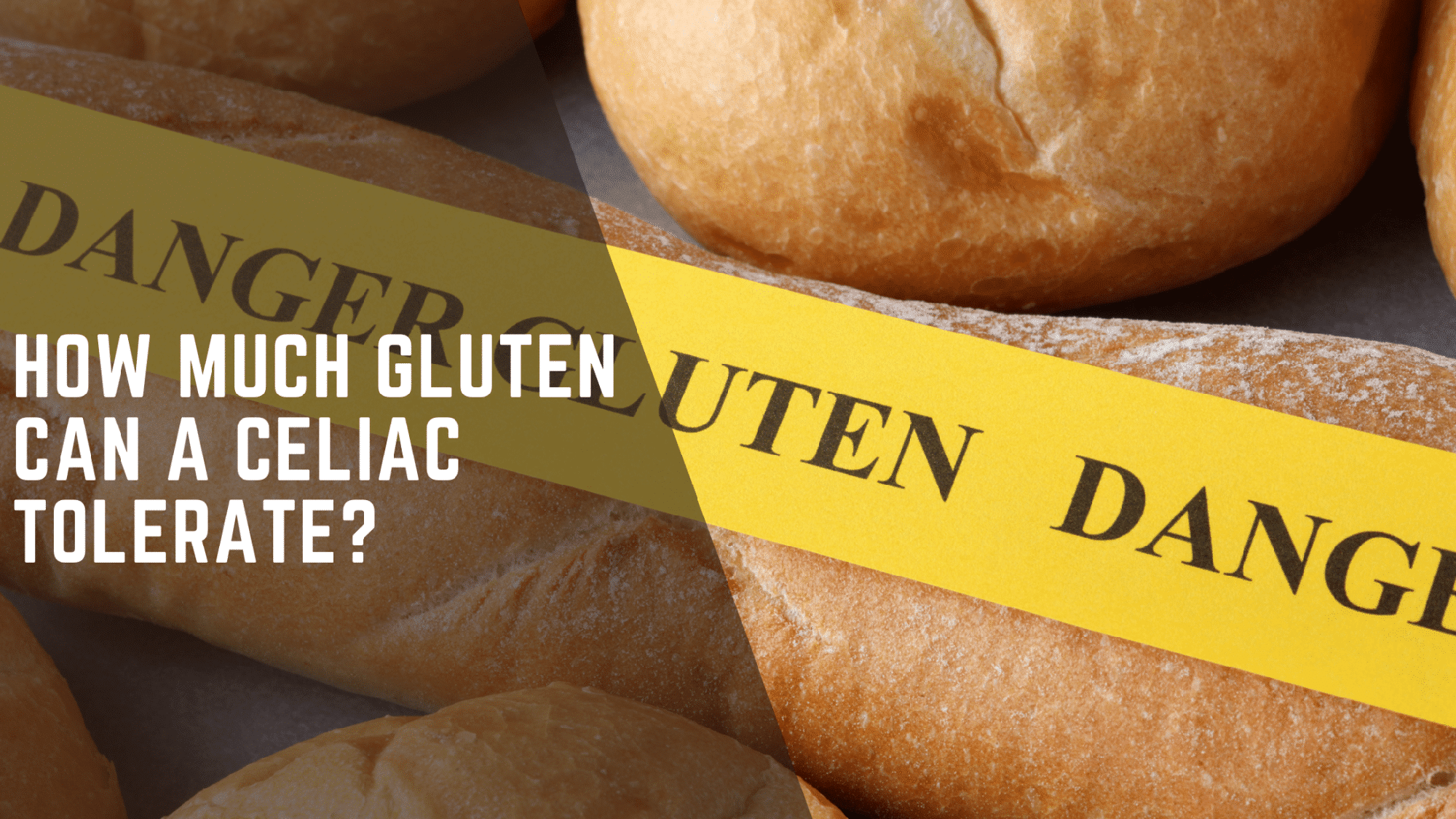 The Great Debate: How Much Gluten Can a Celiac Tolerate
