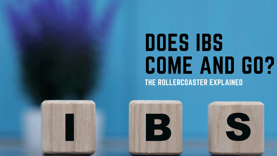 does-ibs-come-and-go-the-rollercoaster-explained