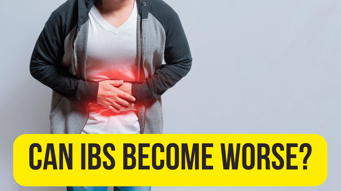 Featured image for a blog post entitled 'can IBS become worse?'