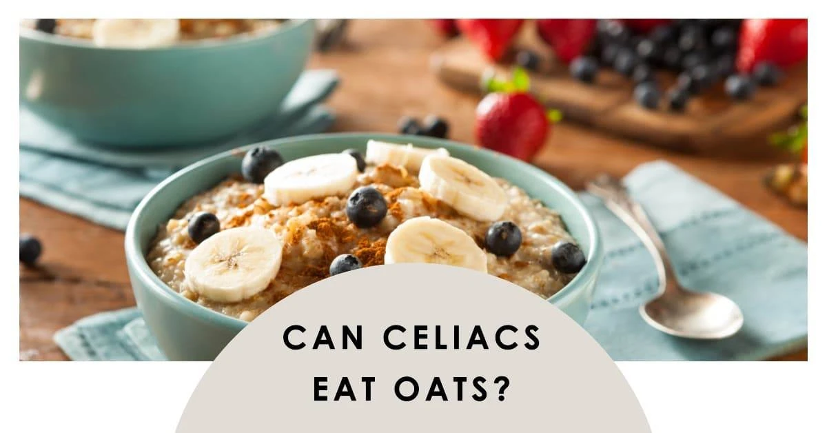 A featured blog post image for an article about Can Celiacs Eat Oats