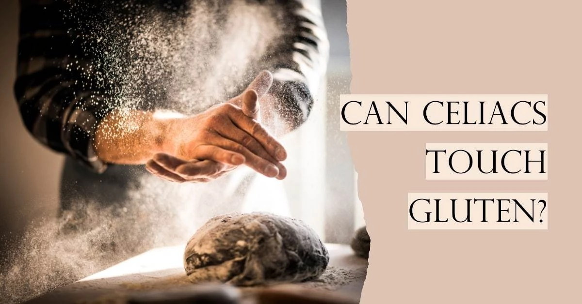 Can Celiacs Touch Gluten? CrossContamination Concerns Explained