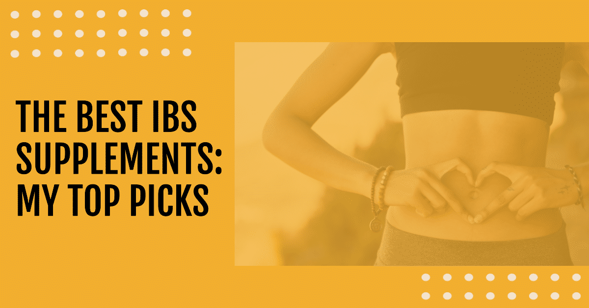 Best IBS Supplements 2024 Must Haves for Sufferers