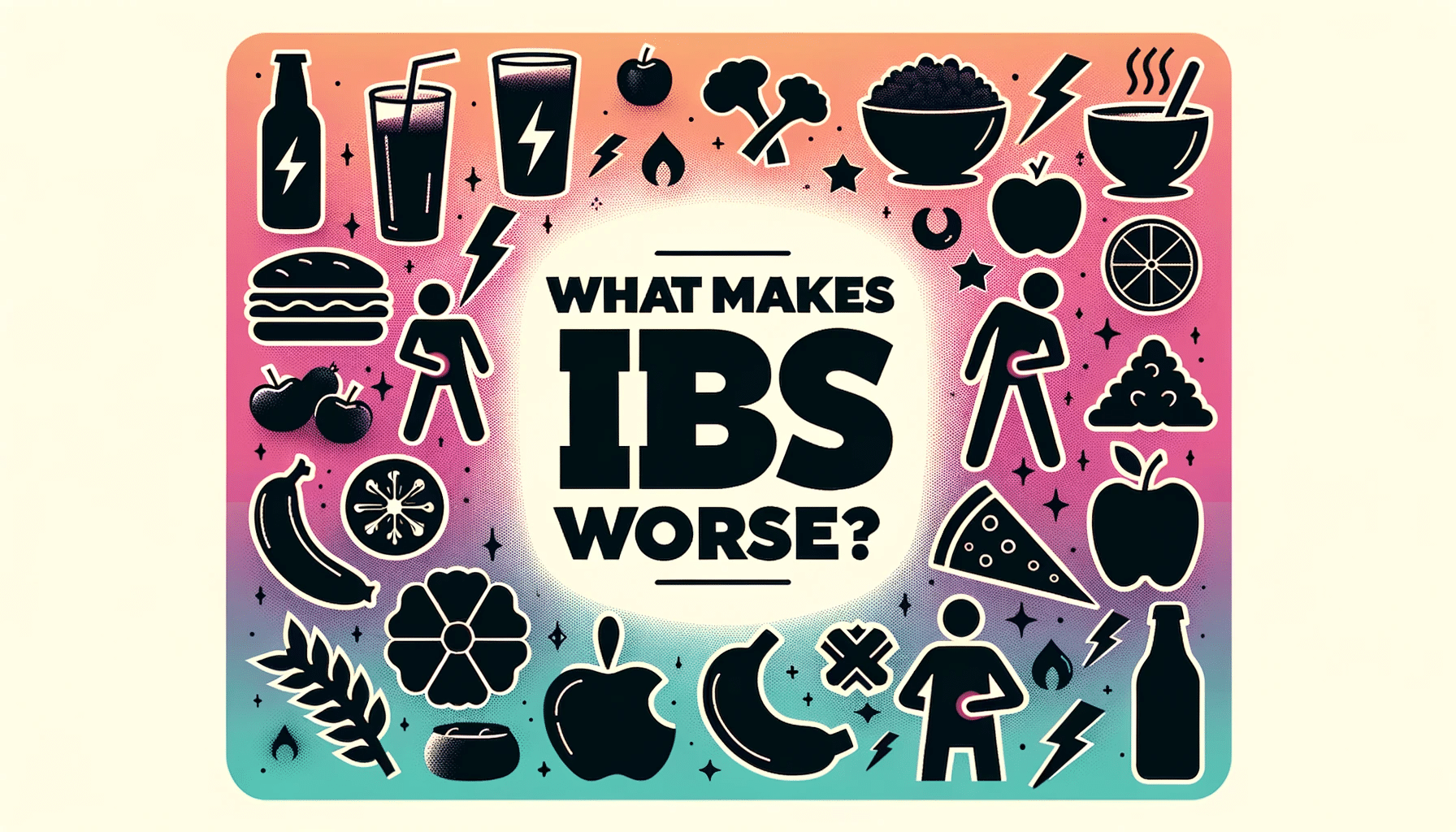 featured image for an article all about what makes iBS worse