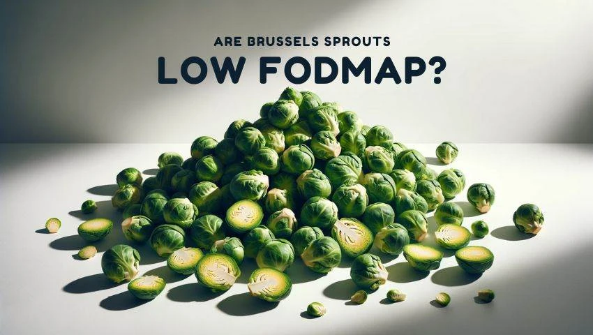 A featured image for an article all about are Brussels sprouts low FODMAP