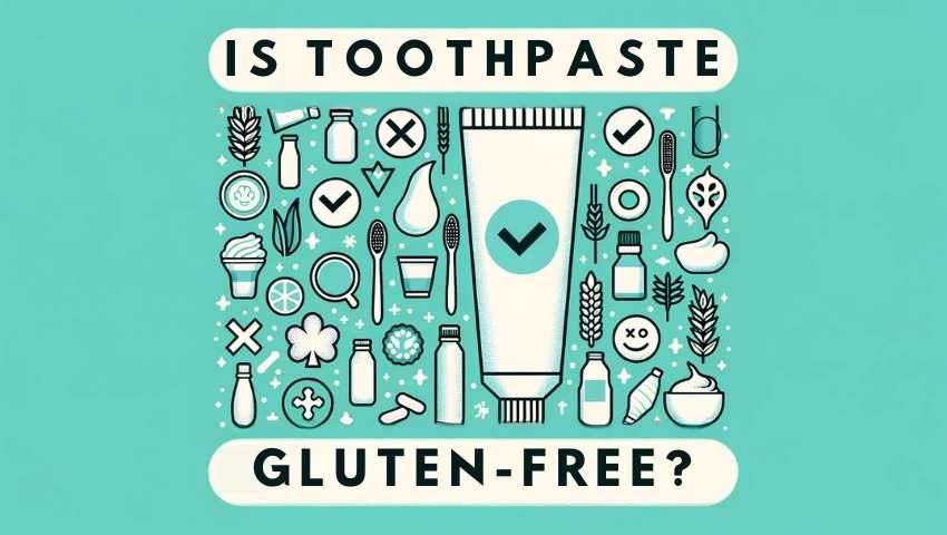 A featured image for an article all about is toothpaste gluten free